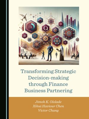 cover image of Transforming Strategic Decision-making through Finance Business Partnering